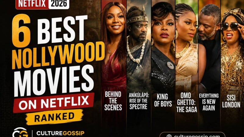 6 Best Nollywood Movies on Netflix in 2026